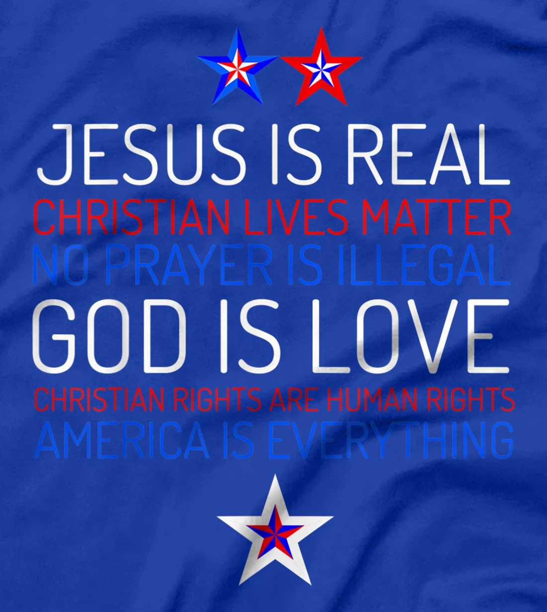 Jesus Is Real Christian Lives Matter Quote God is Love Gift T-Shirt
