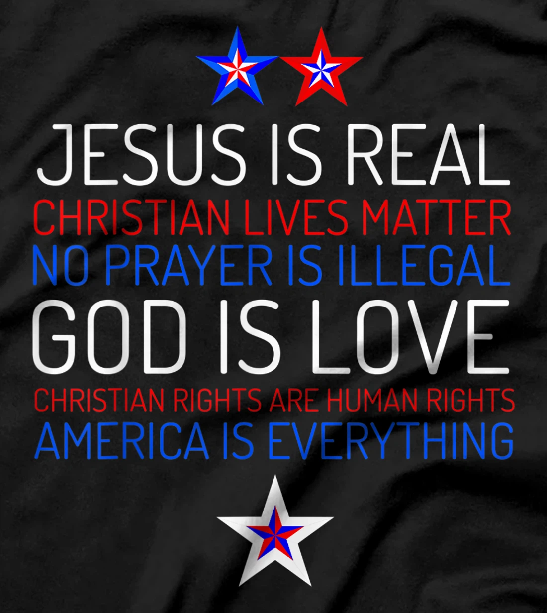 Jesus Is Real Christian Lives Matter Quote God is Love Gift T-Shirt