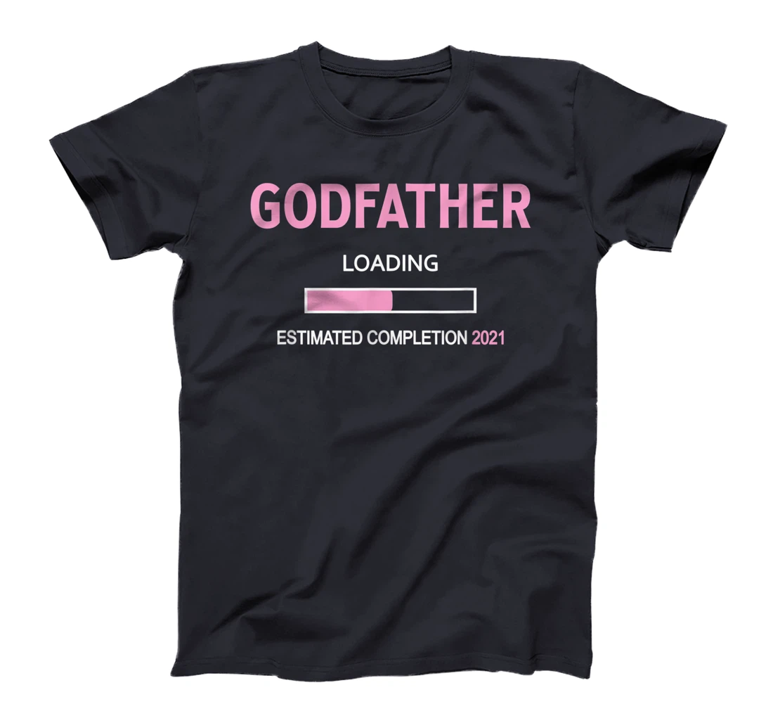 Godfather Loading 2021 - Godfather Proposal Baby Girl Pink T-Shirt