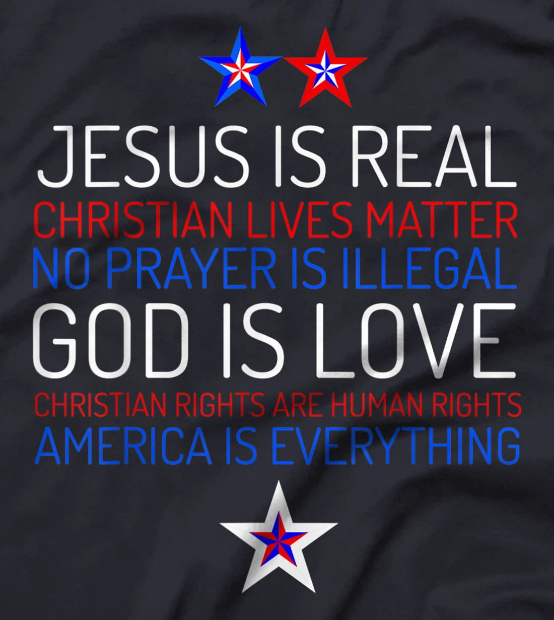 Jesus Is Real Christian Lives Matter Quote God is Love Gift T-Shirt