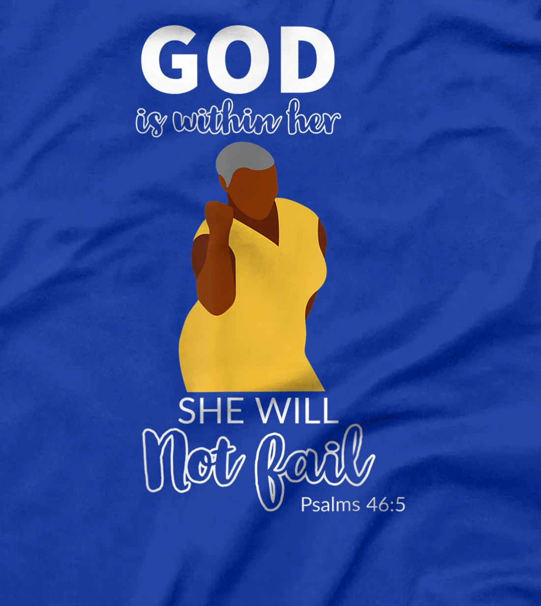 God is within her she will not fail T-Shirt
