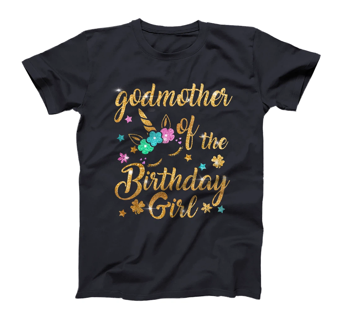 Godmother of The Birthday Girl Mommy Mother Gift Unicorn T-Shirt