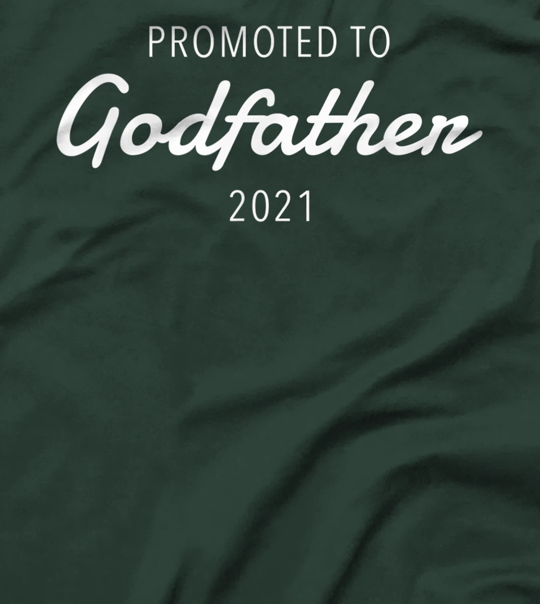 Mens Godfather Proposal Gift Promoted 2021 Unique Cute T-Shirt