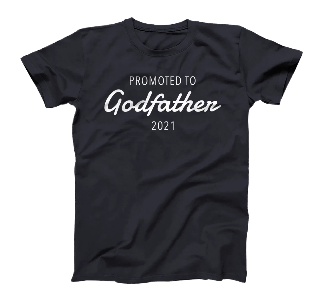 Mens Godfather Proposal Gift Promoted 2021 Unique Cute T-Shirt