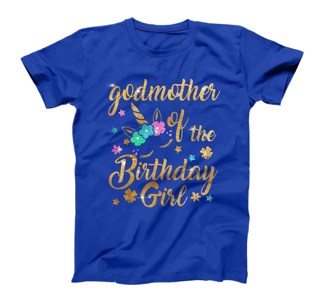 Godmother of The Birthday Girl Mommy Mother Gift Unicorn T-Shirt