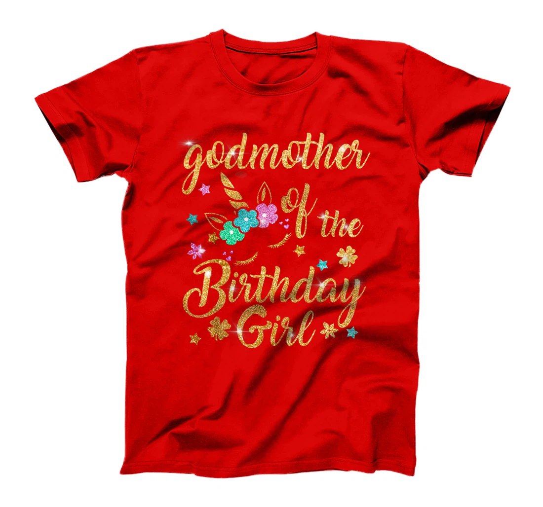 Godmother of The Birthday Girl Mommy Mother Gift Unicorn T-Shirt