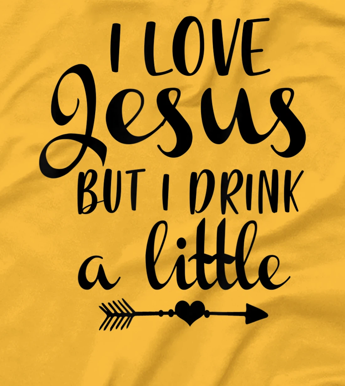 I Love Jesus But Drink Little Wine Lover Christian God Lover T-Shirt
