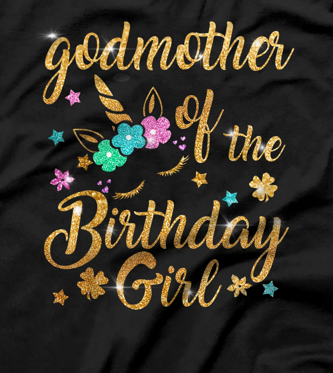 Godmother of The Birthday Girl Mommy Mother Gift Unicorn T-Shirt