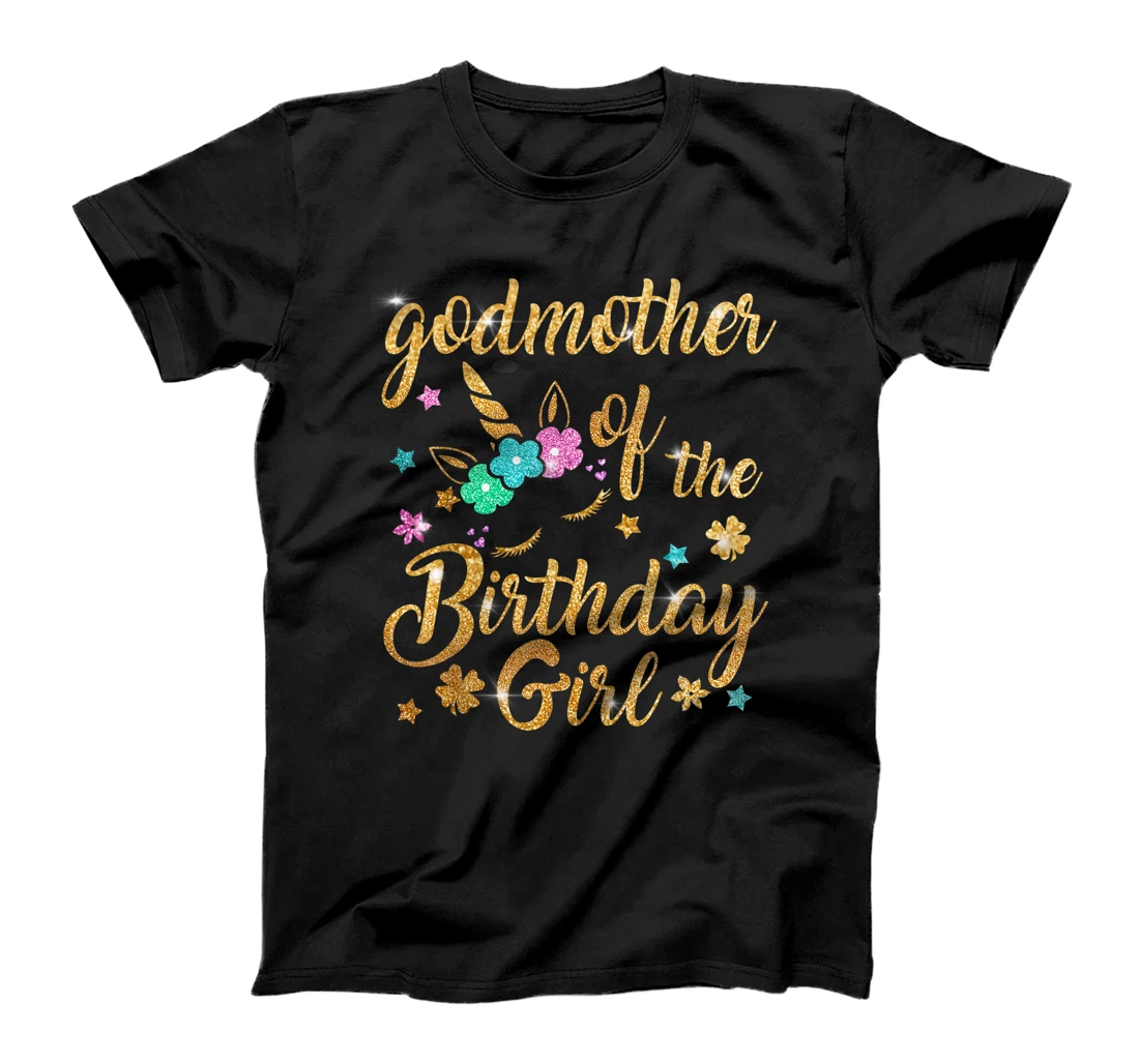Godmother of The Birthday Girl Mommy Mother Gift Unicorn T-Shirt