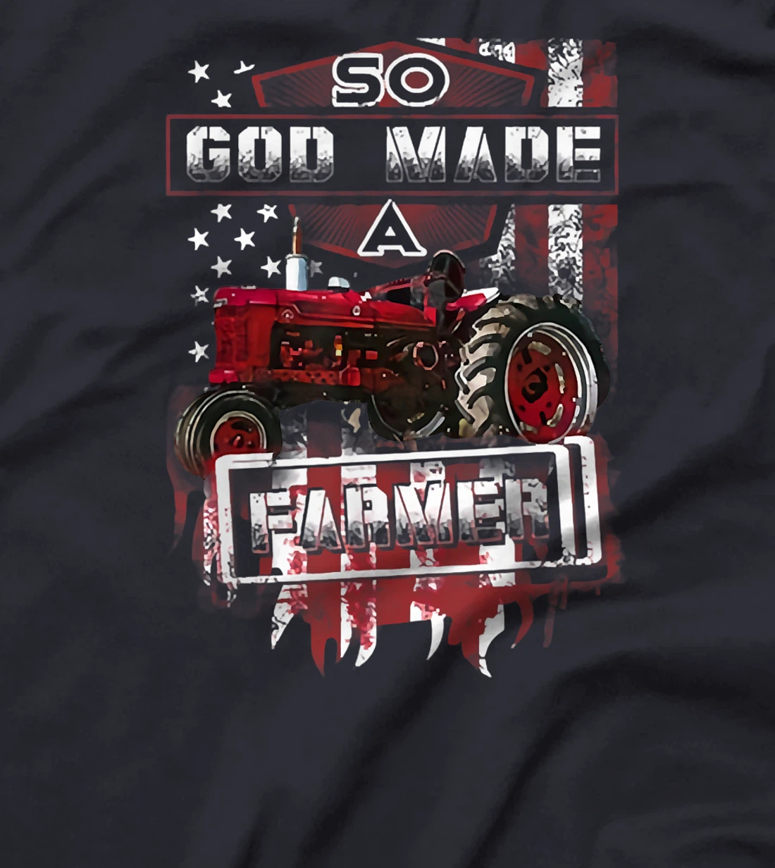 Farming Tractor So God Made A Farmer T-Shirt