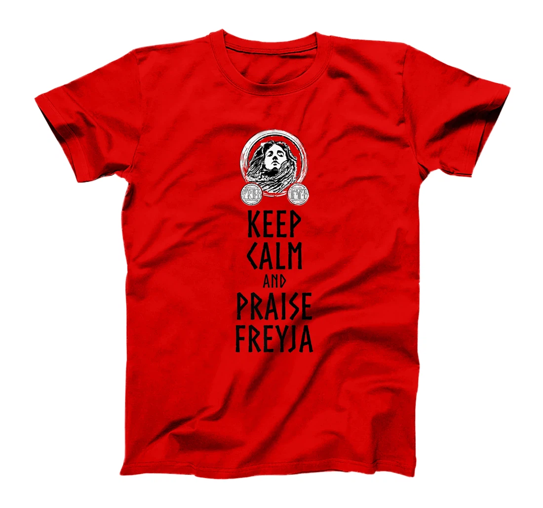 Medieval Norse Mythology Goddess Keep Calm And Praise Freyja Premium T-Shirt