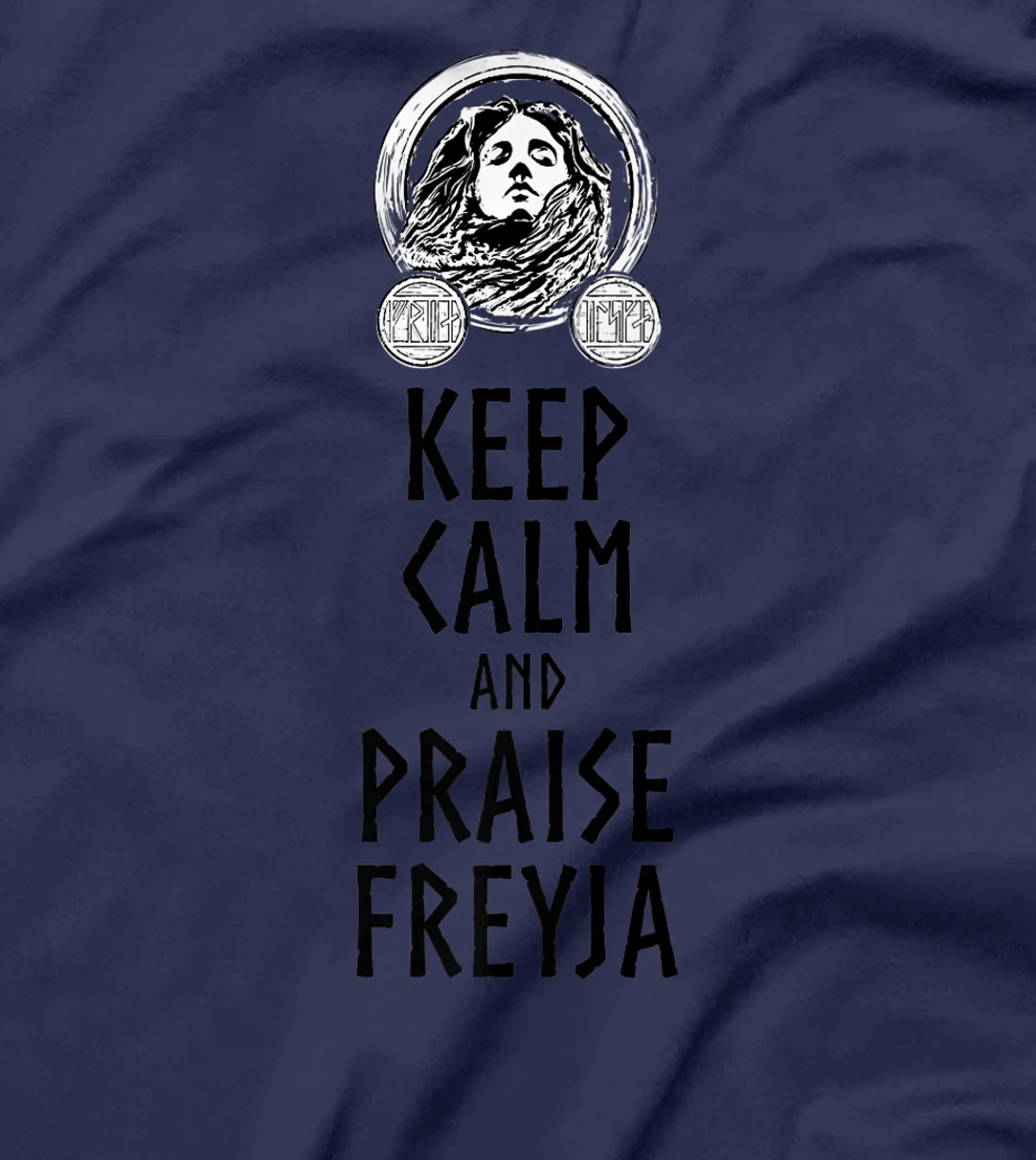 Medieval Norse Mythology Goddess Keep Calm And Praise Freyja Premium T-Shirt