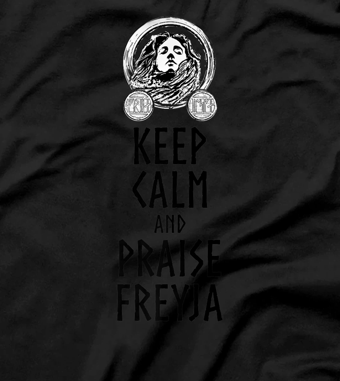 Medieval Norse Mythology Goddess Keep Calm And Praise Freyja Premium T-Shirt