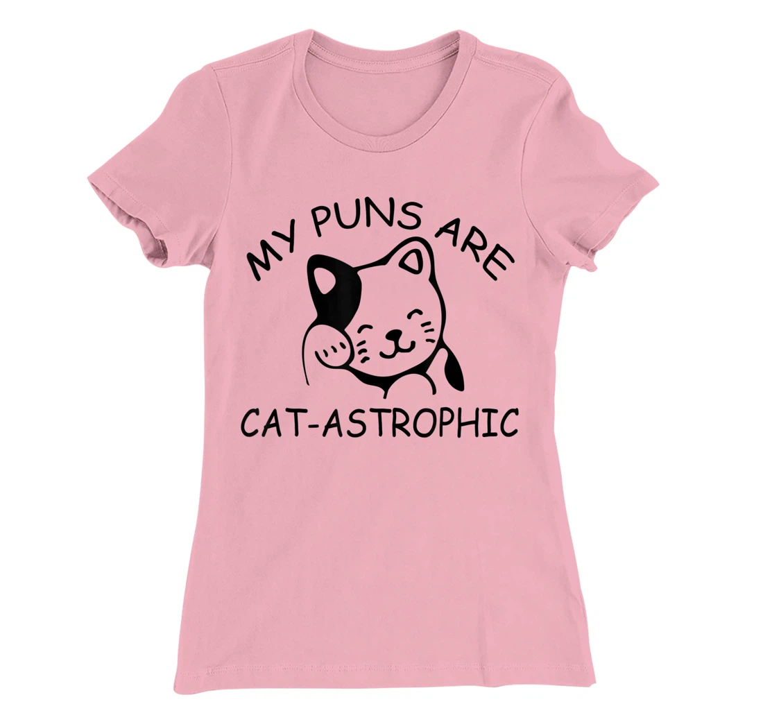 Womens Cat Lover Funny Gift - My Puns Are Cat-astrophic T-Shirt, Kid T-Shirt and Women T-Shirt