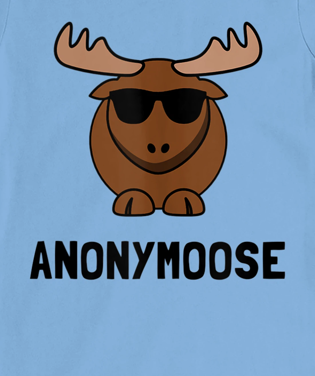 Anonymoose Moose Fan Funny T-Shirt, Women T-Shirt T-Shirt, Women T-Shirt