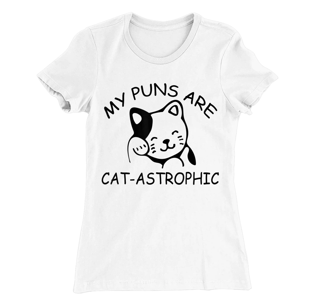 Womens Cat Lover Funny Gift - My Puns Are Cat-astrophic T-Shirt, Kid T-Shirt and Women T-Shirt