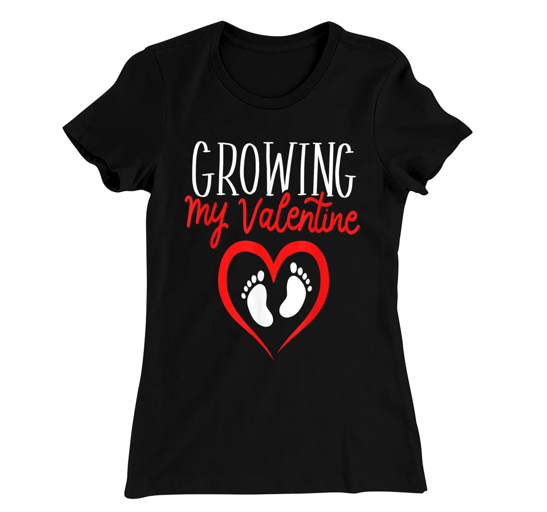Growing My Valentine Funny Reveal Pregnancy Announcement T-Shirt, Women T-Shirt