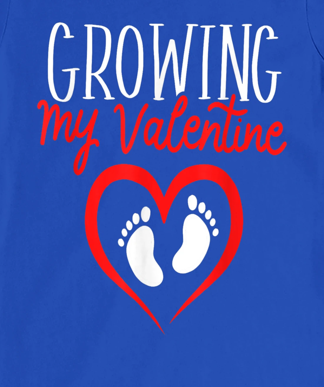 Growing My Valentine Funny Reveal Pregnancy Announcement T-Shirt, Women T-Shirt