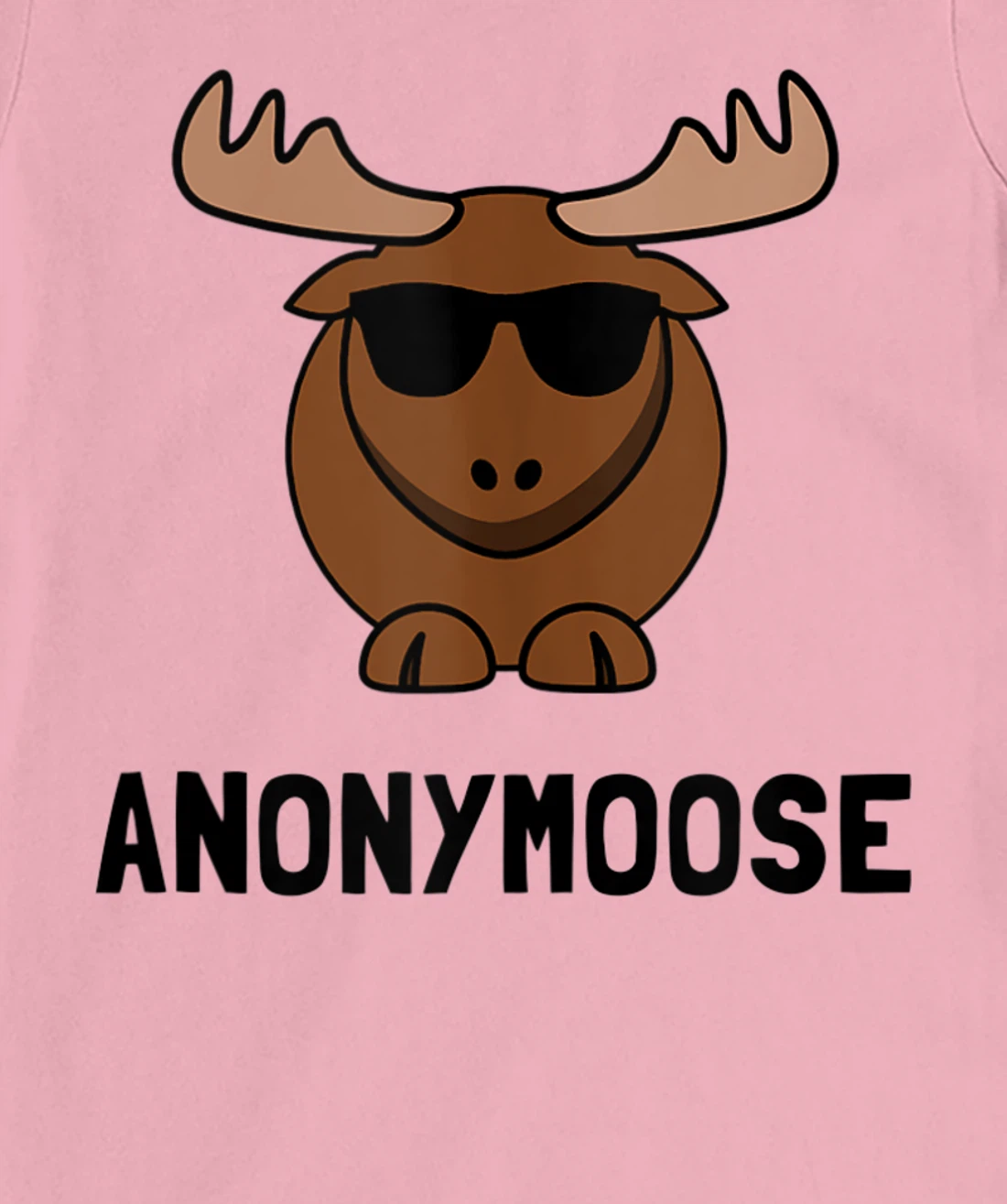 Anonymoose Moose Fan Funny T-Shirt, Women T-Shirt T-Shirt, Women T-Shirt