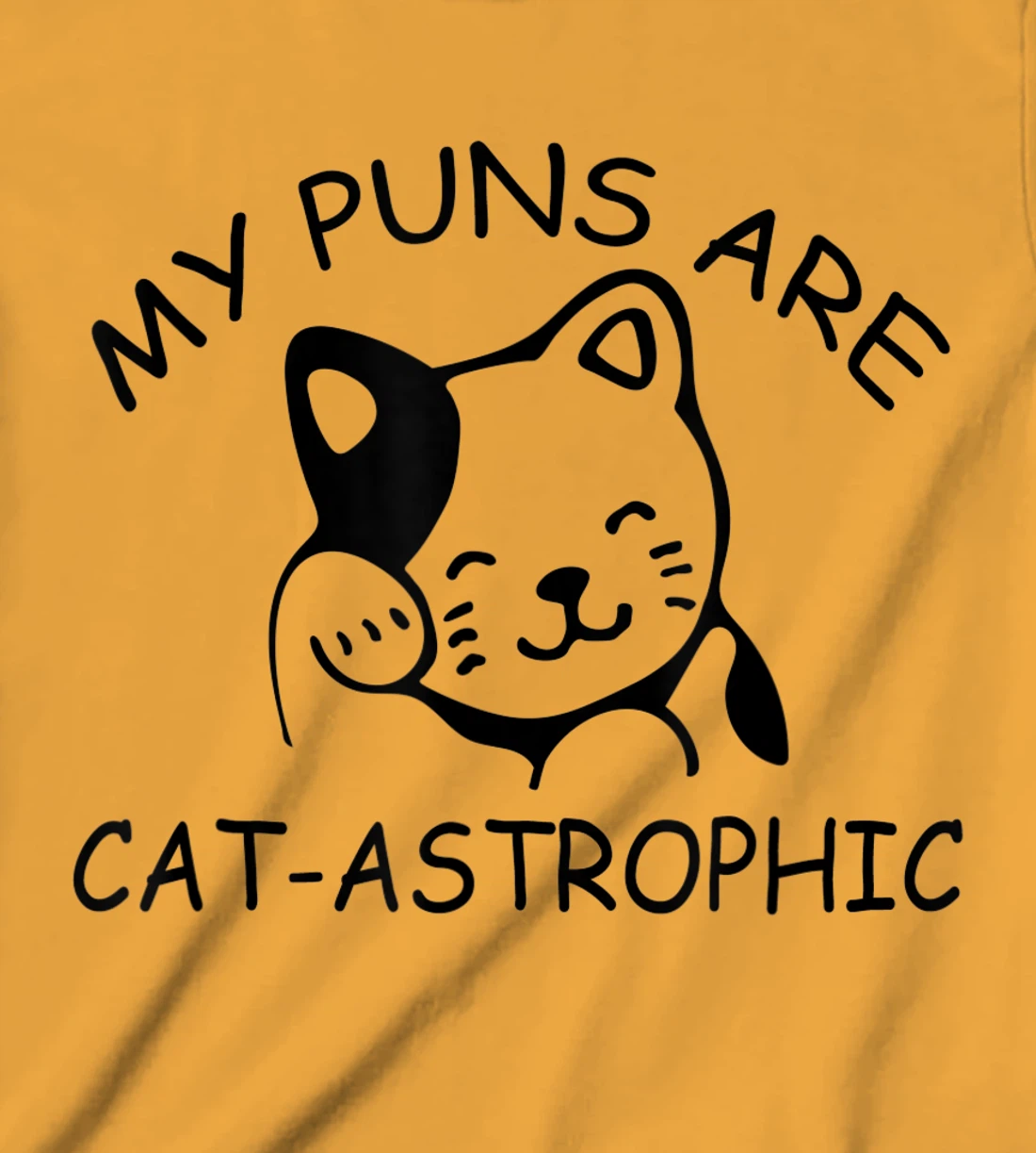 Womens Cat Lover Funny Gift - My Puns Are Cat-astrophic T-Shirt, Kid T-Shirt and Women T-Shirt