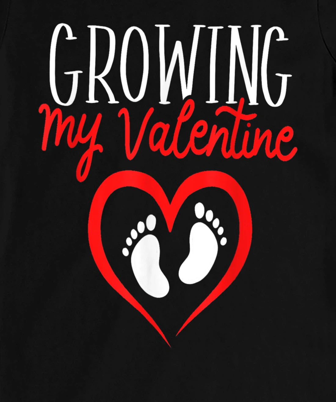 Growing My Valentine Funny Reveal Pregnancy Announcement T-Shirt, Women T-Shirt