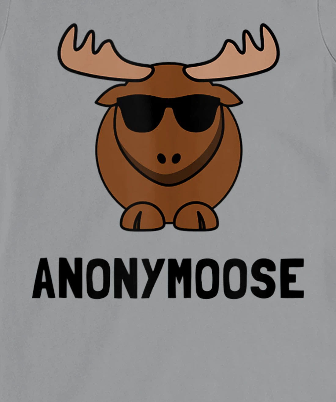 Anonymoose Moose Fan Funny T-Shirt, Women T-Shirt T-Shirt, Women T-Shirt