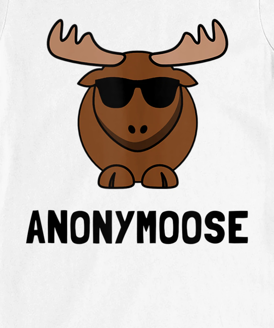 Anonymoose Moose Fan Funny T-Shirt, Women T-Shirt T-Shirt, Women T-Shirt