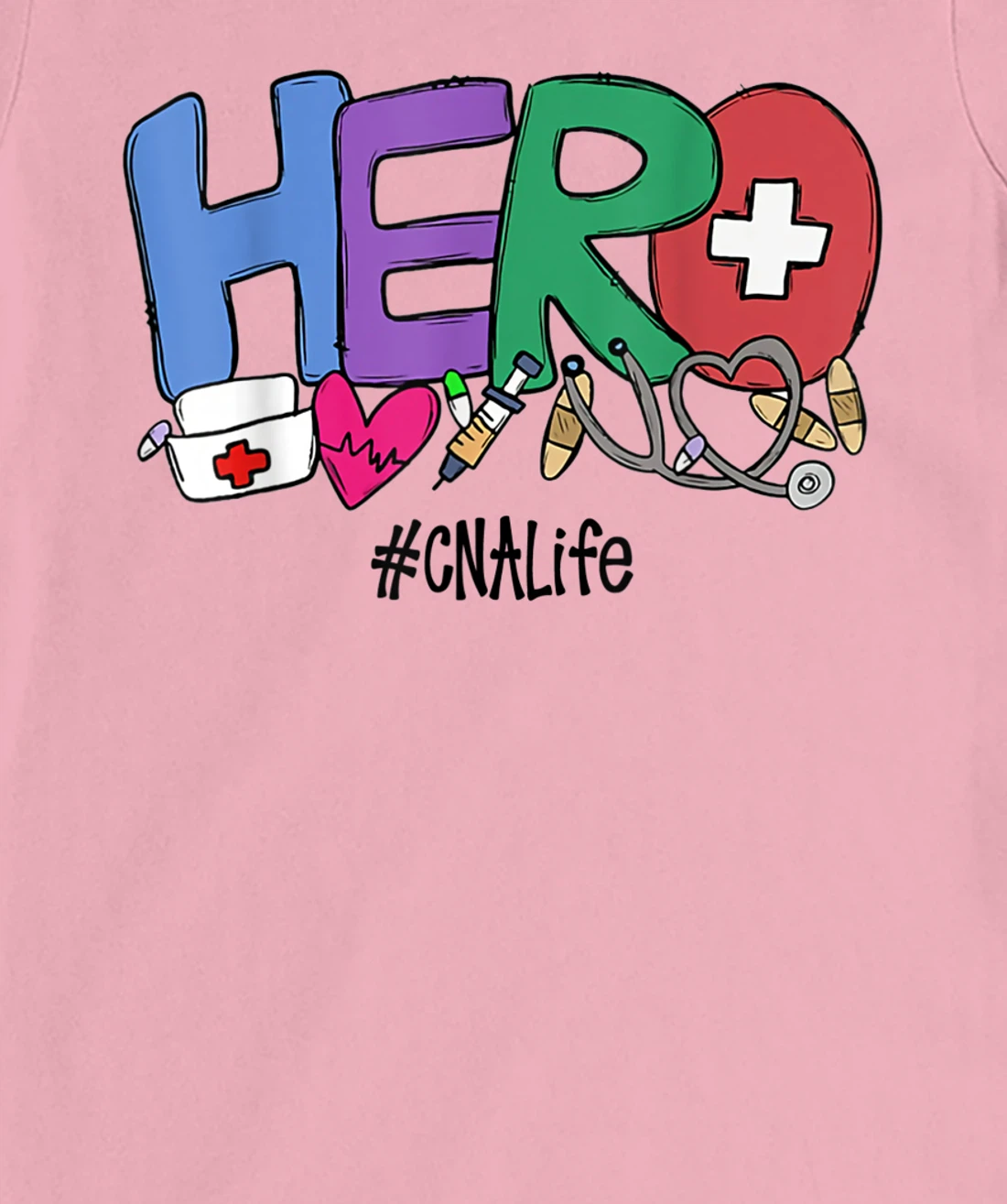 Womens Hero CNA Life Nurse Gift New Year 2021 T-Shirt, Women T-Shirt
