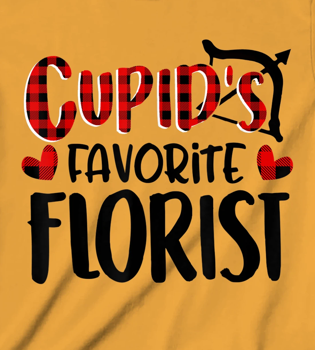 Womens Valentines Day Cupid's Favorite Florist Buffalo Plaid Gift T-Shirt, Kid T-Shirt and Women T-Shirt