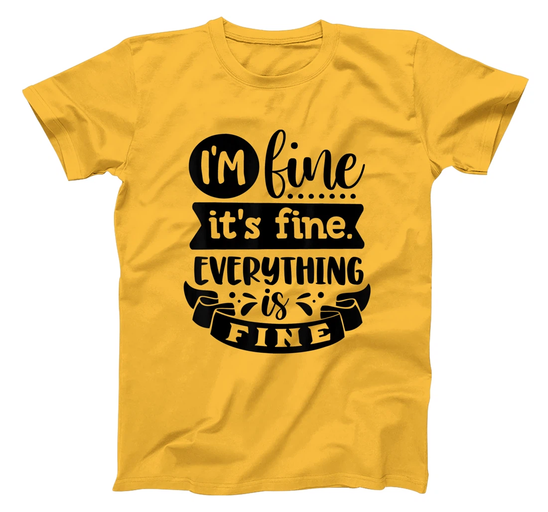 Womens I'm Fine It's Fine Everything is Fine Plus Size 2XL 3XL Tops T-Shirt, Kid T-Shirt and Women T-Shirt