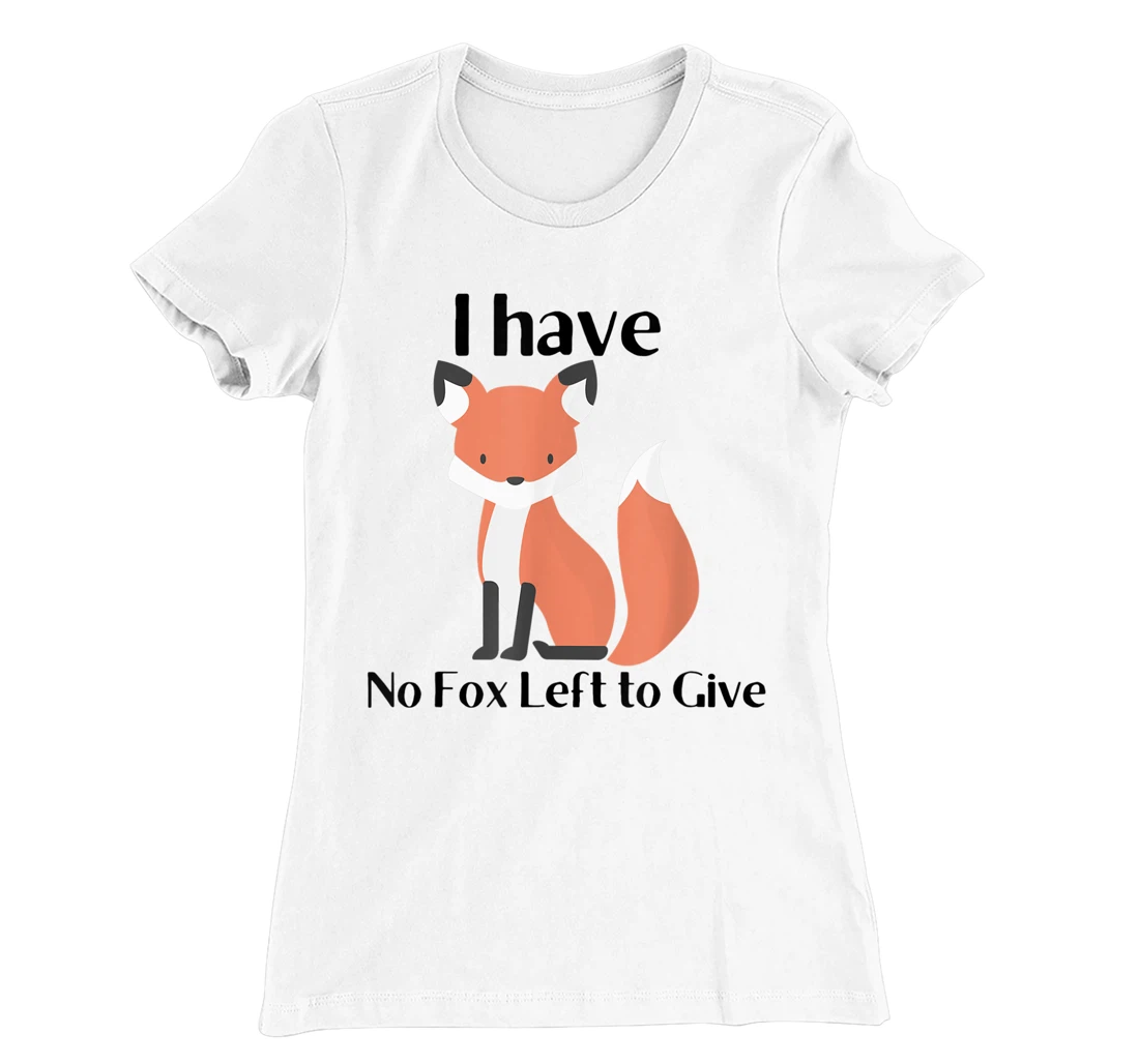 Womens No Fox to Give T-Shirt, Women T-Shirt