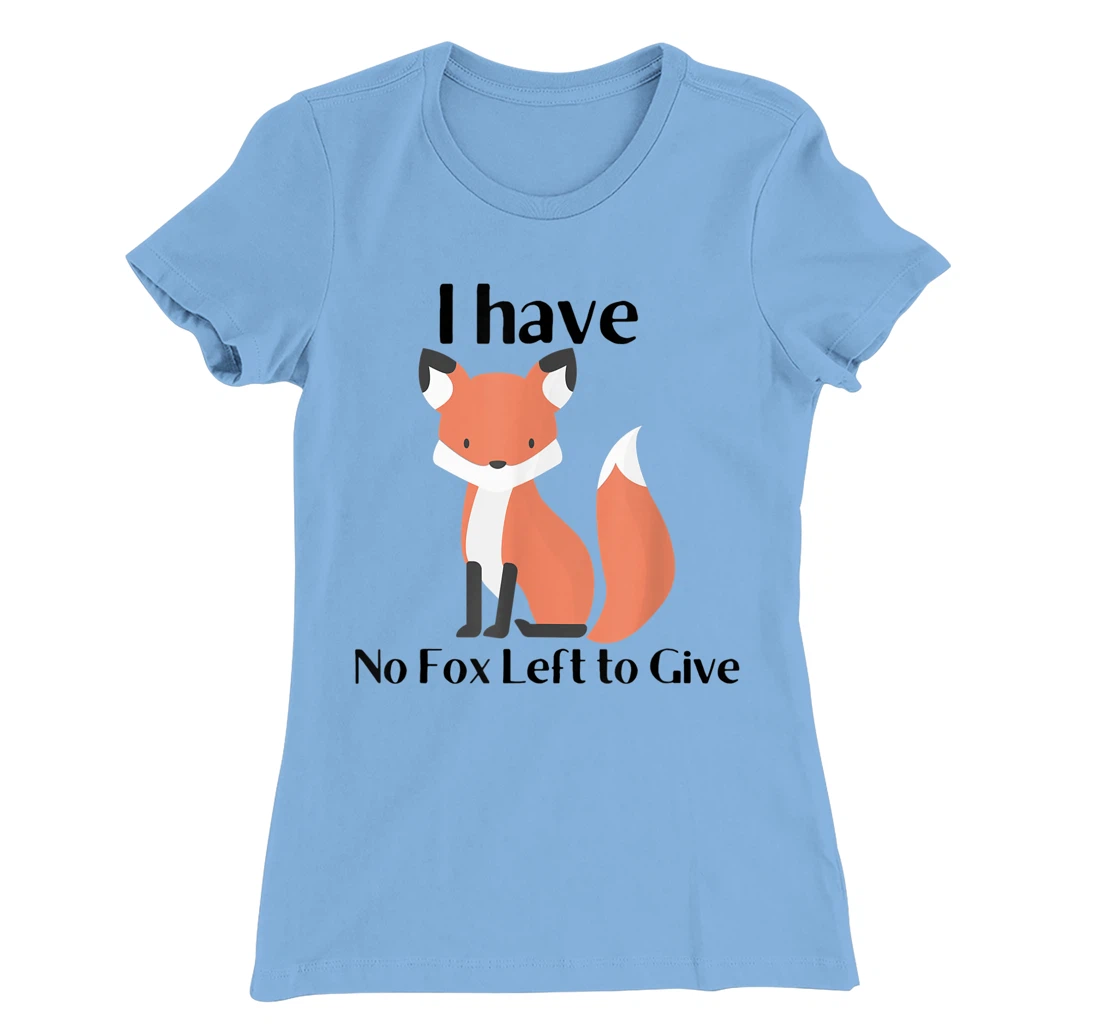 Womens No Fox to Give T-Shirt, Women T-Shirt