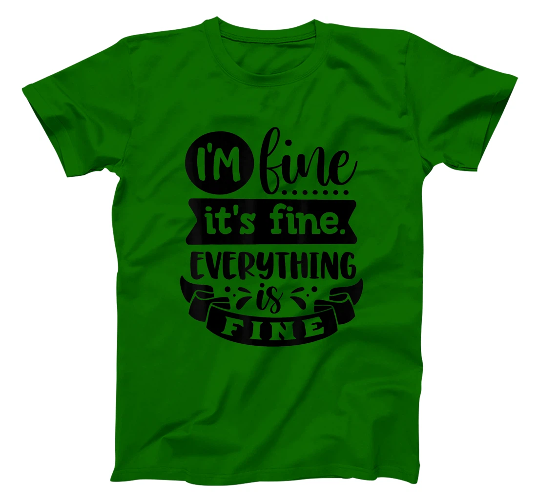 Womens I'm Fine It's Fine Everything is Fine Plus Size 2XL 3XL Tops T-Shirt, Kid T-Shirt and Women T-Shirt