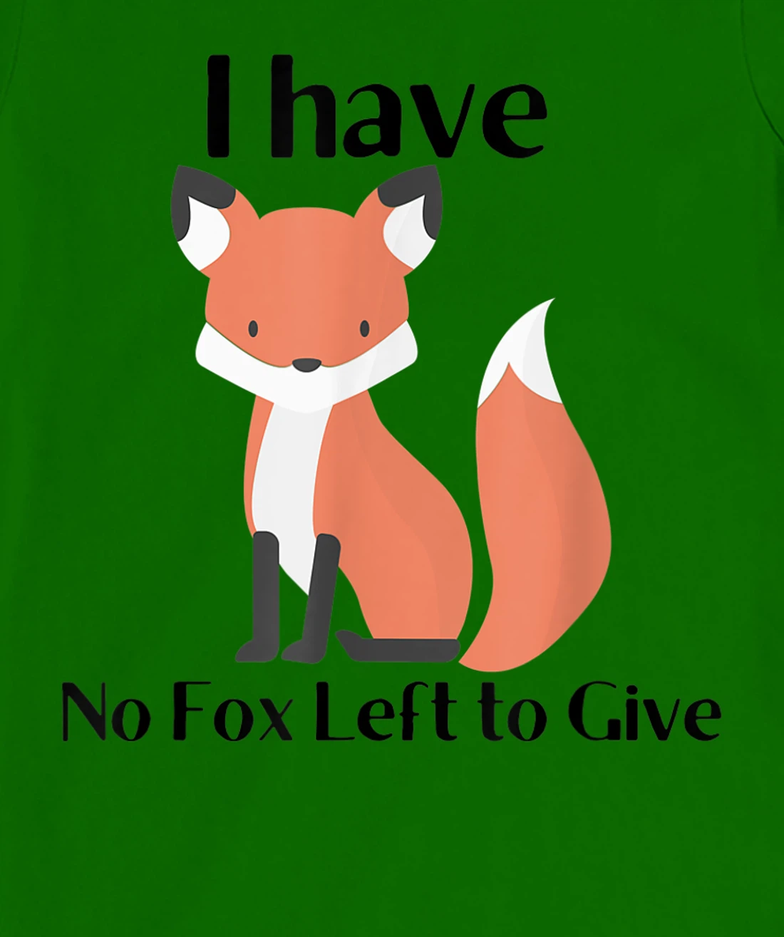 Womens No Fox to Give T-Shirt, Women T-Shirt