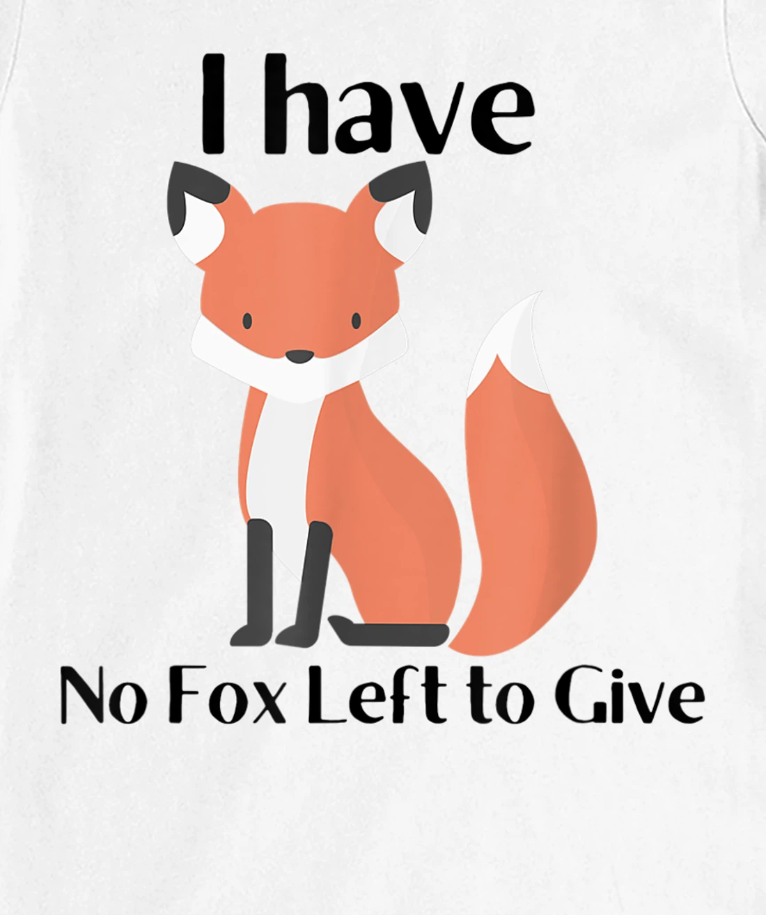 Womens No Fox to Give T-Shirt, Women T-Shirt