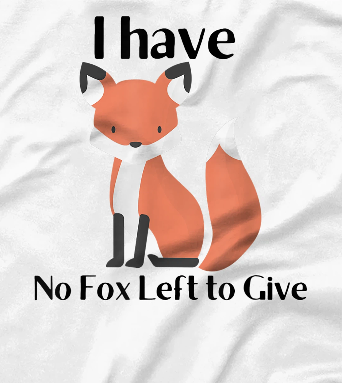 Womens No Fox to Give T-Shirt, Women T-Shirt