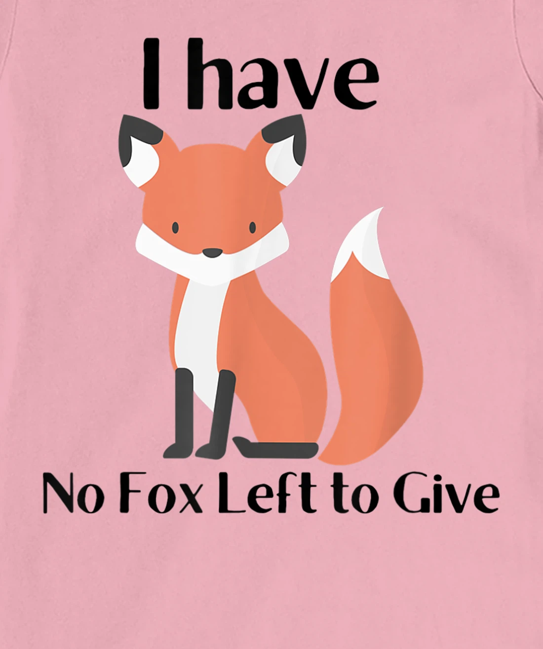 Womens No Fox to Give T-Shirt, Women T-Shirt