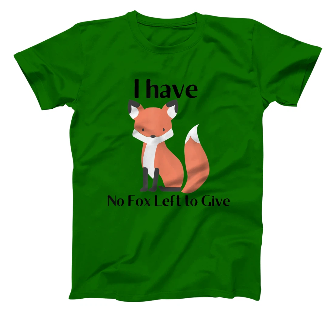 Womens No Fox to Give T-Shirt, Women T-Shirt