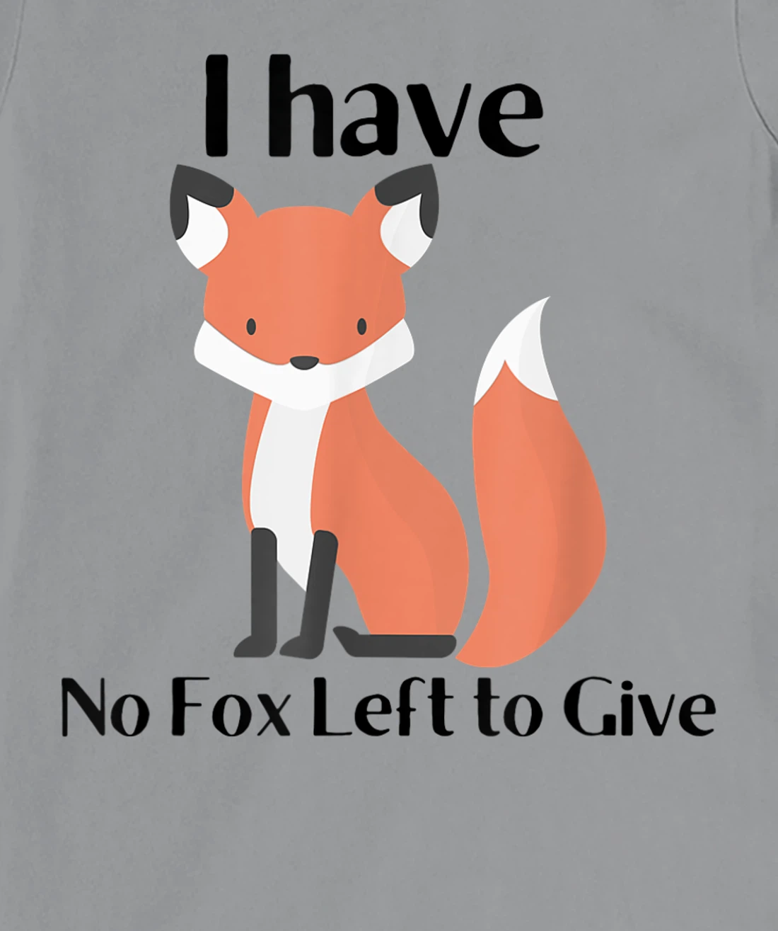 Womens No Fox to Give T-Shirt, Women T-Shirt