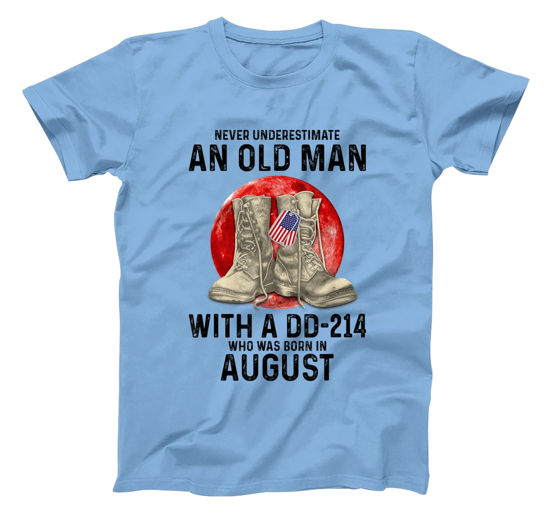 Womens Never Underestimate An Old Man With A DD-214 August T-Shirt, Women T-Shirt