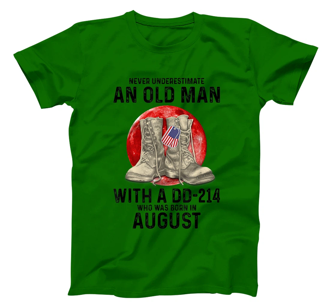 Womens Never Underestimate An Old Man With A DD-214 August T-Shirt, Women T-Shirt