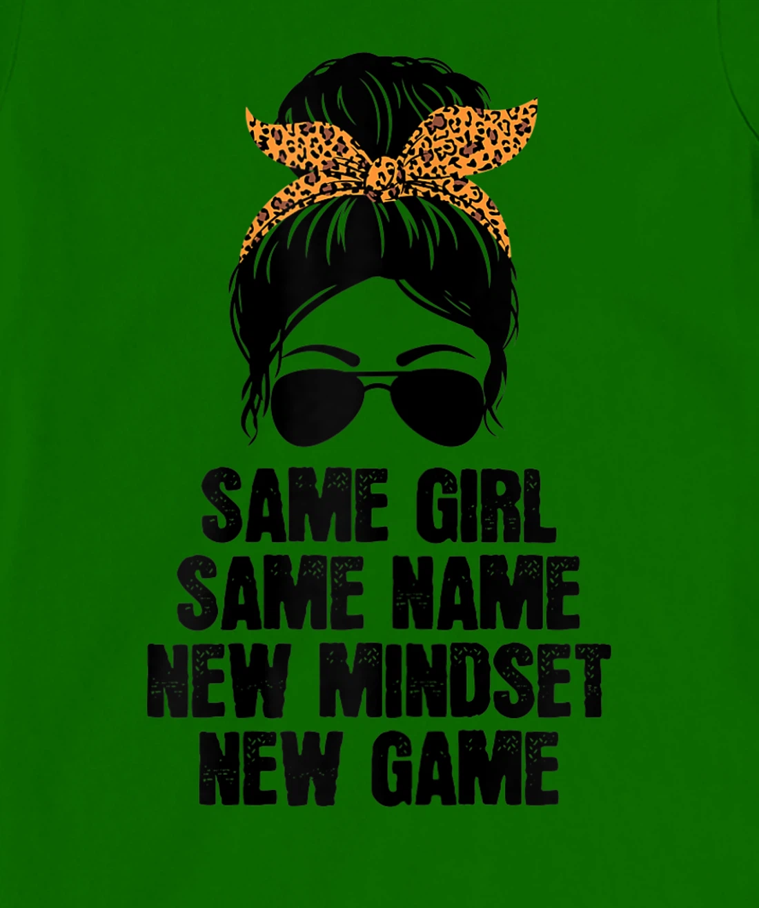 Womens Messy Hair Bun Same Girl Same Name New Mindset New Game T-Shirt, Women T-Shirt