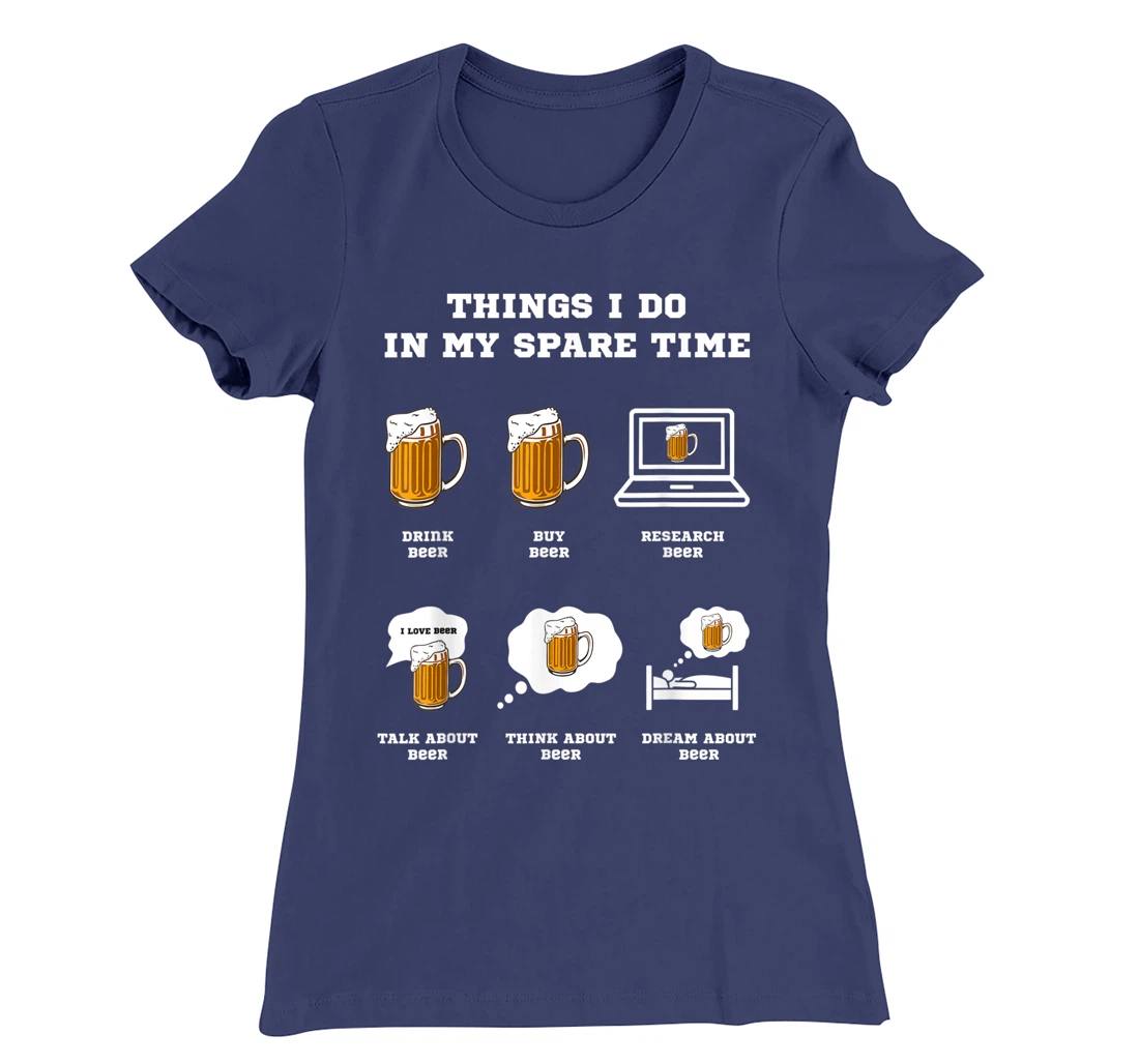 Things I Do In My Spare Time Beer Drinking Hobbies Costume T-Shirt, Women T-Shirt