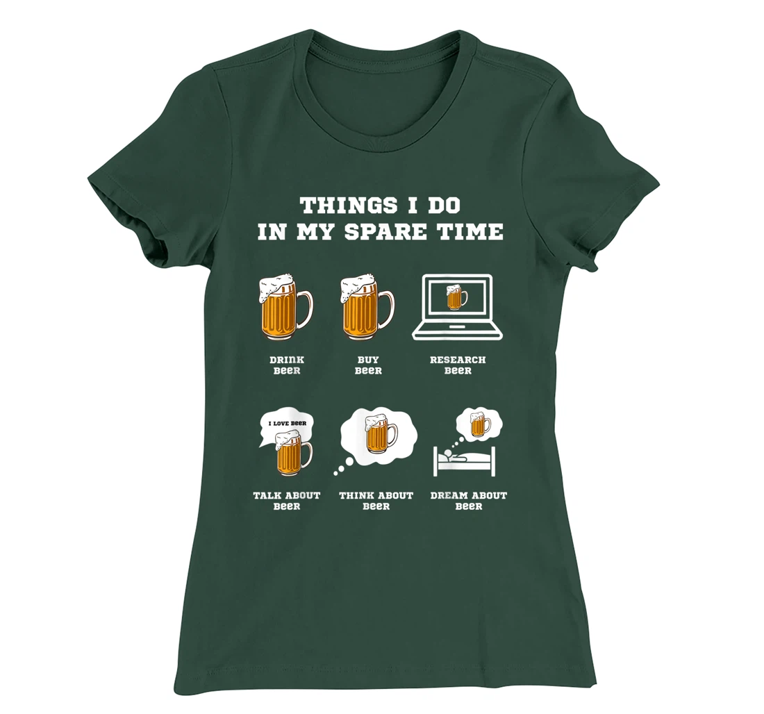 Things I Do In My Spare Time Beer Drinking Hobbies Costume T-Shirt, Women T-Shirt