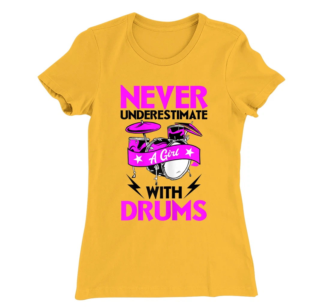 Womens Never Underestimate A Girl With Drums Percussionist Drummer T-Shirt, Women T-Shirt
