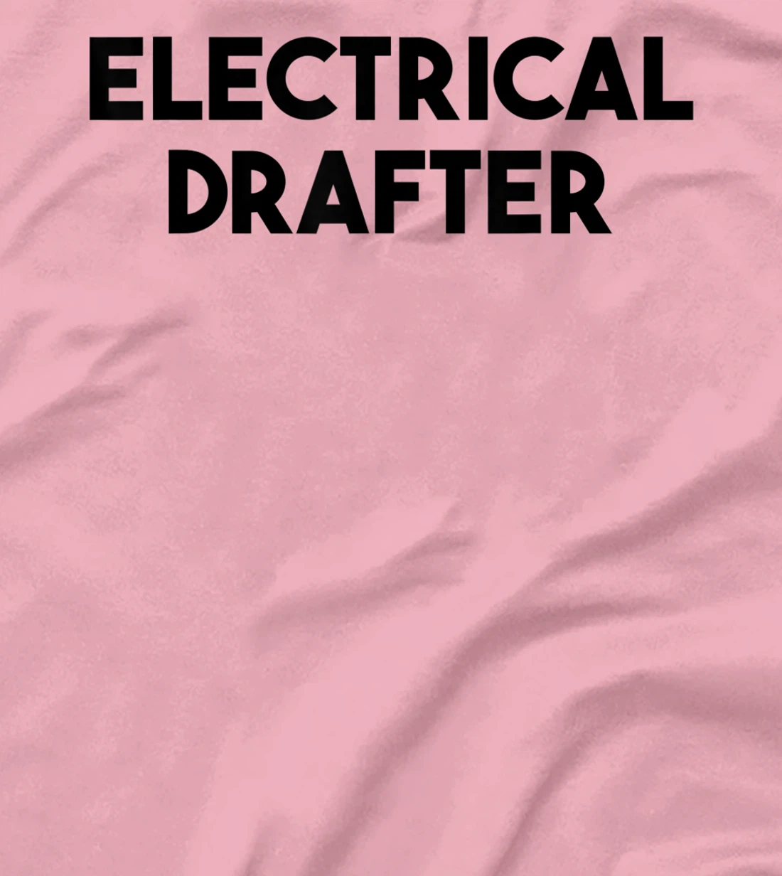 Electrical Drafter T-Shirt, Kid T-Shirt and Women T-Shirt