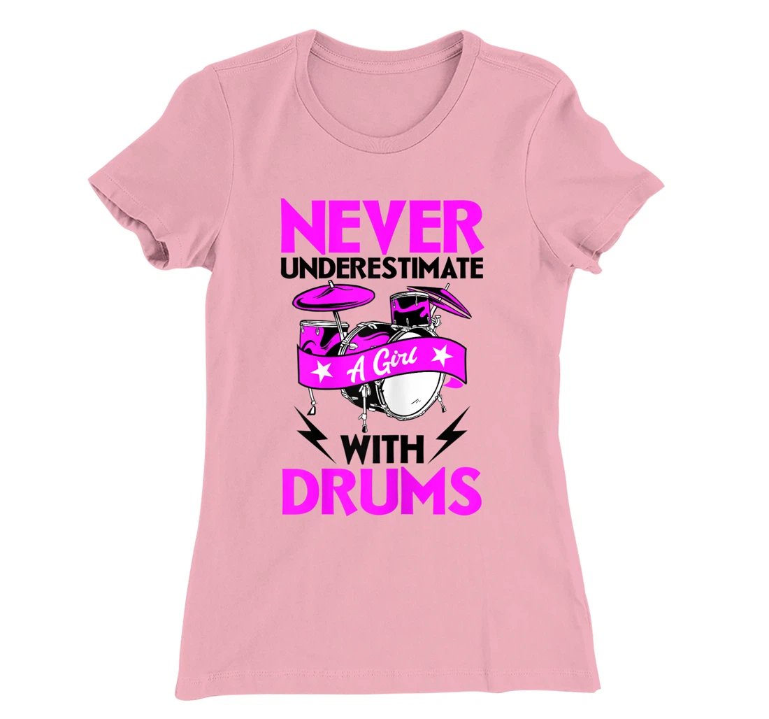 Womens Never Underestimate A Girl With Drums Percussionist Drummer T-Shirt, Women T-Shirt