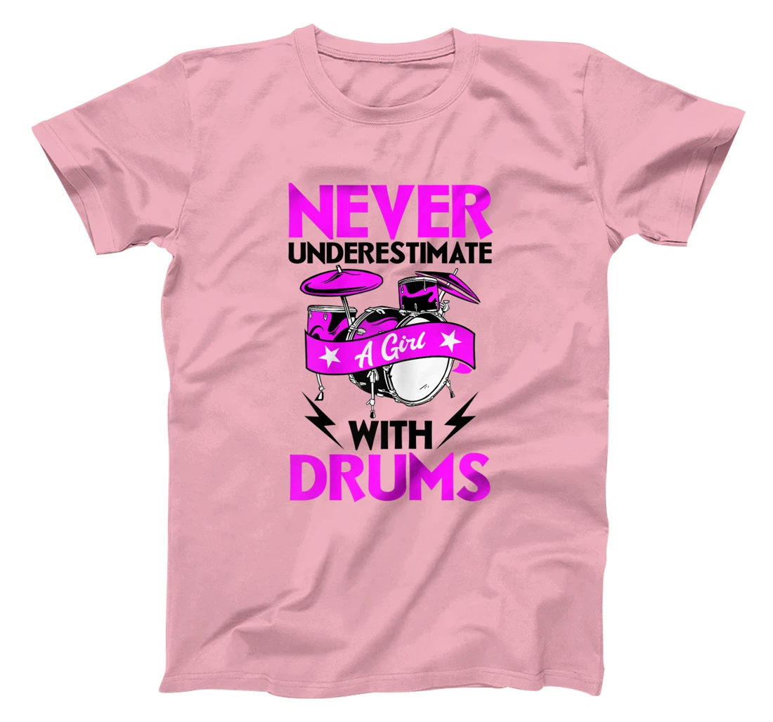 Womens Never Underestimate A Girl With Drums Percussionist Drummer T-Shirt, Women T-Shirt