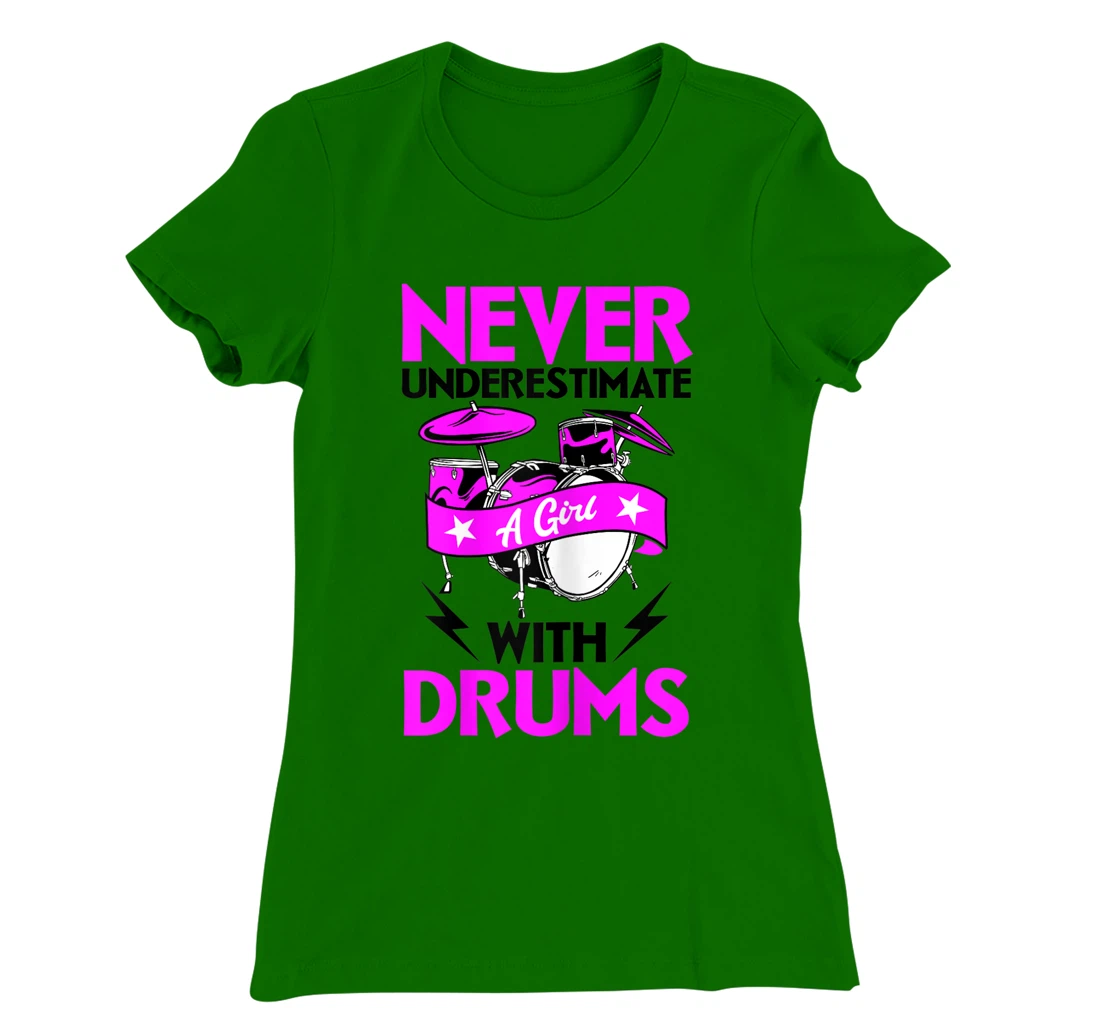 Womens Never Underestimate A Girl With Drums Percussionist Drummer T-Shirt, Women T-Shirt