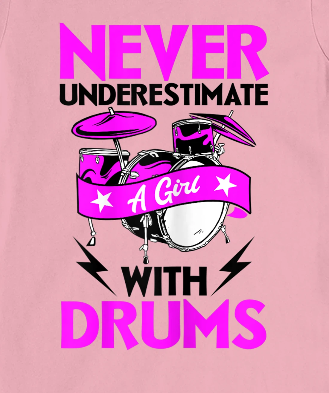 Womens Never Underestimate A Girl With Drums Percussionist Drummer T-Shirt, Women T-Shirt